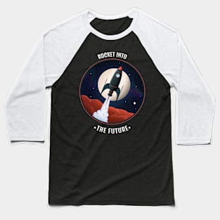 Rocket into the future Baseball T-Shirt